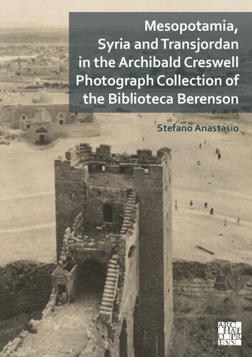 ﻿بین النهرین، سوریه و ماوراء اردن در مجموعه عکس های Archibald Creswell از Biblioteca Berenson