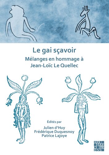 ﻿Le gai sçavoir: Mélanges en hommage à Jean-Loïc Le Quellec
