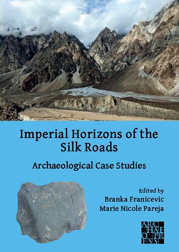 ﻿افق های امپراتوری جاده های ابریشم: مطالعات موردی باستان شناسی