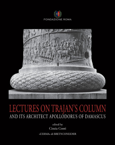 ﻿سخنرانی در ستون Trajan و معمار پشت آن ، Apollodorus of Damascus