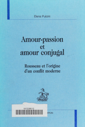 ﻿عشق و عشق و عشق زناشویی. روسو و منشأ یک درگیری مدرن