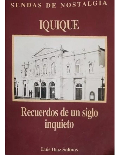﻿نوستالژی I: Iquique ، خاطرات یک قرن بی قراری