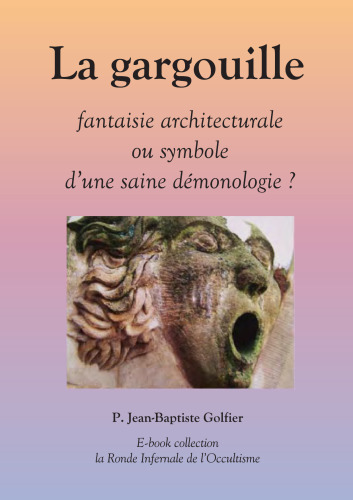 ﻿La Gargouille: فانتزی معماری یا نمادی از صدای شیطانی؟