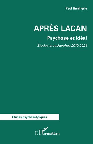 ﻿بعد از لاکان: روان پریشی و ایده آل. 2010-2024 مطالعات و تحقیقات