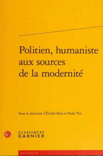 ﻿سیاسی ، اومانیستی در منابع مدرنیته (جلسات ، 519 / قرائت رنسانس لاتین ، 15) (نسخه فرانسوی)