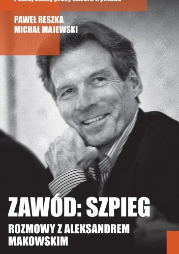 ﻿حرفه: جاسوسی. مکالمات با Aleksander Makowski (،) -