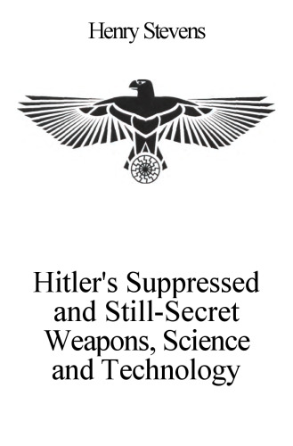 سلاح های سرکوب شده و هنوز مخفی هیتلر، علم و فناوری
