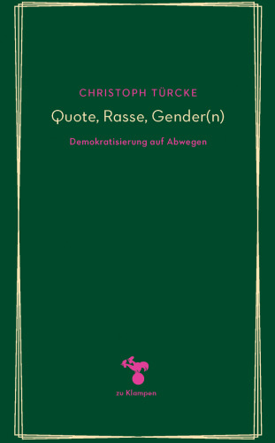 Quote, Rasse, Gender(n): Demokratisierung auf Abwegen