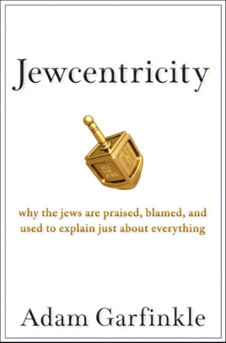 ﻿یهودیان: چرا یهودیان مورد ستایش ، سرزنش قرار می گیرند و فقط در مورد همه چیز توضیح می دهند