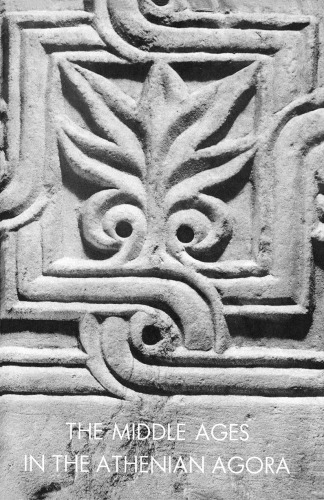 ﻿قرون وسطی در آگورا آتن (کتاب تصویری آگورا شماره 7)
