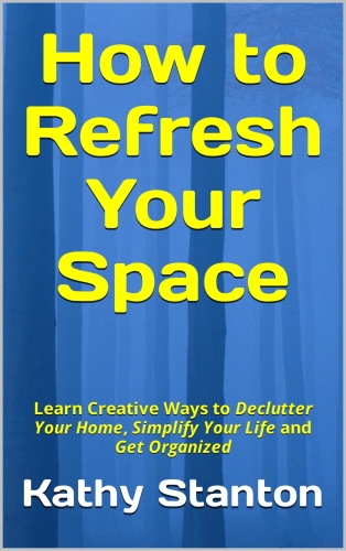﻿چگونه فضای خود را تازه کنید: روشهای خلاقانه ای را برای ترغیب خانه خود ، ساده کردن زندگی خود و سازماندهی کردن بیاموزید