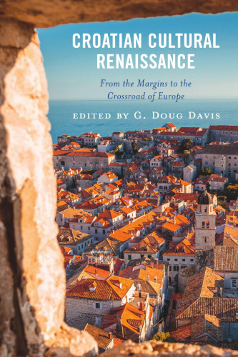 ﻿رنسانس فرهنگی کرواسی: از حاشیه ها تا چهارراه اروپا