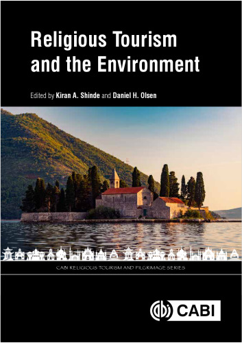 Religious Tourism and the Environment (CABI Religious Tourism and Pilgrimage Series)