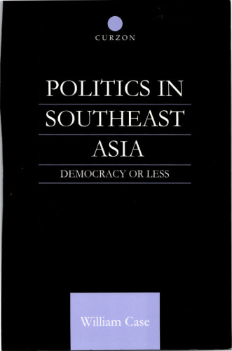 ﻿سیاست در جنوب شرقی آسیا. دموکراسی یا کمتر