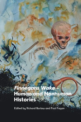﻿Finnegans Wake - تاریخ های انسانی و غیر انسانی