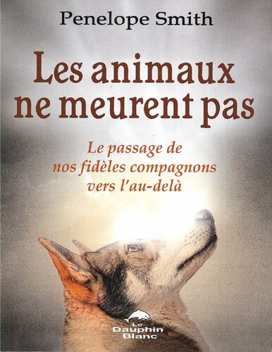 ﻿حیوانات نمی میرند. عبور از همراهان وفادار ما به فراتر از آن