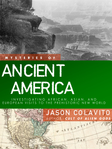 ﻿اسرار آمریکای باستان. تحقیق در مورد بازدیدهای آفریقایی ، آسیایی و اروپایی به دنیای جدید ماقبل تاریخ