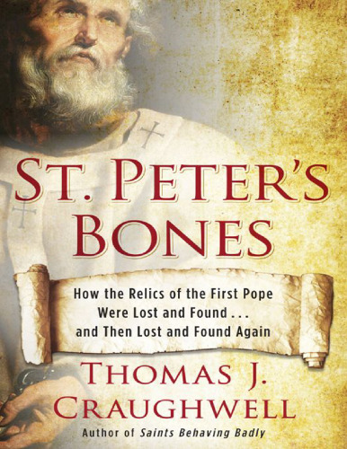 ﻿استخوان های سنت پیتر. چگونه یادگارهای پاپ اول از بین رفت و پیدا شد