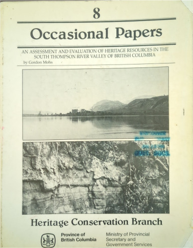 An Assessment and Evaluation of Heritage Resources in the South Thompson River Valley of British Columbia