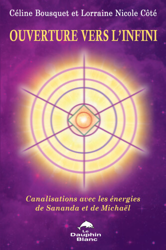 ﻿باز شدن به سمت بی نهایت. لوله هایی با انرژی Sananda و Michaël