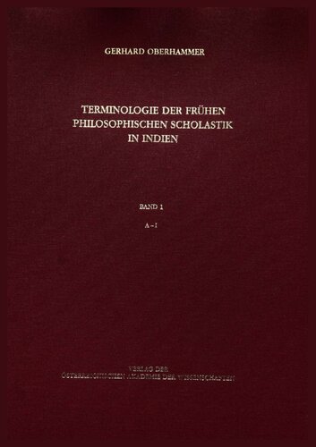 ﻿اصطلاحات مکتب شناسی فلسفی اولیه در هند: فرهنگ لغات در مورد دیالکتیک، معرفت شناسی و روش شناسی هند باستان. جلد 1، A-I