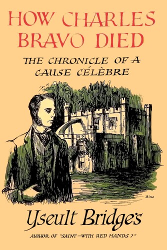 ﻿چگونه چارلز براوو درگذشت: Chronicle of Cause célèbre