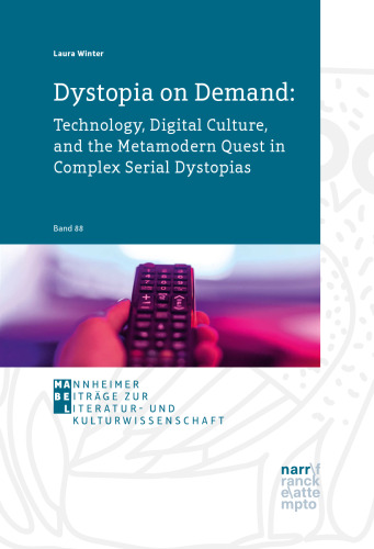 ﻿Dystopia on Demand: Technology ، فرهنگ دیجیتال و Metamodern Quest در دیستوپیای سریال پیچیده