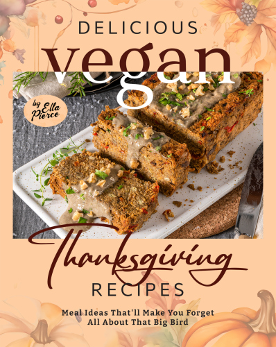 ﻿دستور العمل های شکرگذاری وگان خوشمزه: ایده های غذایی که باعث می شود همه چیز را در مورد آن پرنده بزرگ فراموش کنید