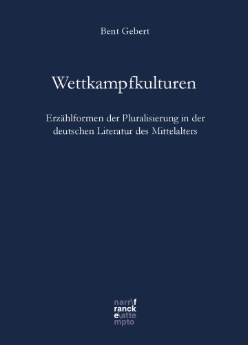 ﻿فرهنگ های رقابت: اشکال روایی از جمع شدن در ادبیات آلمان قرون وسطی
