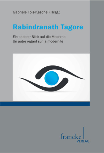 ﻿Rabindranath Tagore: منظره ای متفاوت از مدرن - Un Autre Sur la Modernité