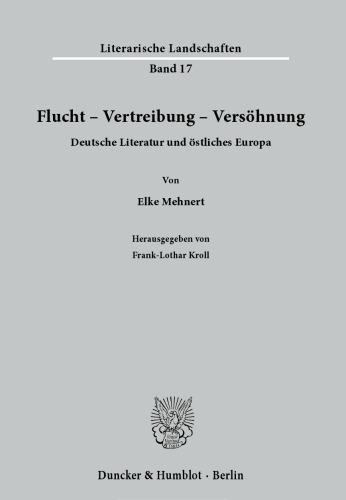 ﻿فرار - جابجایی - آشتی: ادبیات آلمان و اروپای شرقی