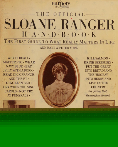 ﻿کتاب رسمی رسمی Sloane Ranger ؛ اولین راهنمای آنچه در زندگی مهم است