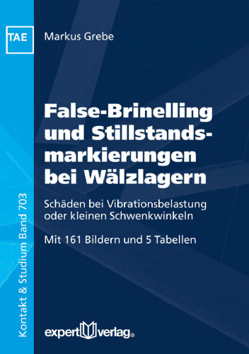 ﻿مارک های برینلینگ و ایستاده برای یاتاقان های نورد: آسیب به آلودگی لرزش یا زاویه های چرخان کوچک