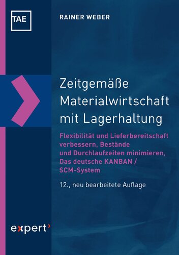 ﻿مدیریت مواد معاصر با انبارداری: انعطاف پذیری و تمایل به تحویل را بهبود بخشید - به حداقل رساندن سهام و زمان عملکرد - سیستم Kanban / SCM آلمان