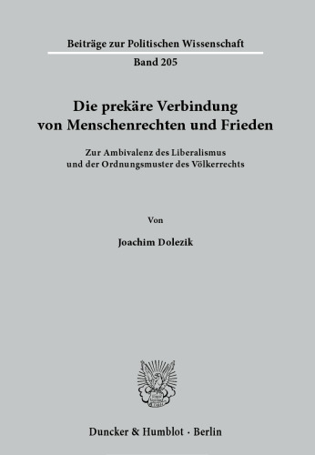 ﻿ارتباط نامطلوب بین حقوق بشر و صلح: بر دوگانگی لیبرالیسم و ​​الگوی نظم حقوق بین الملل.