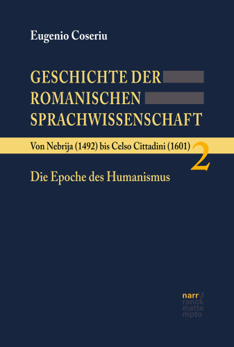 ﻿تاریخچه زبانشناسی رومانسکی. جلد 2: از نبریجا (1492) تا سلسو سیتادینی (1601): دوران اومانیسم