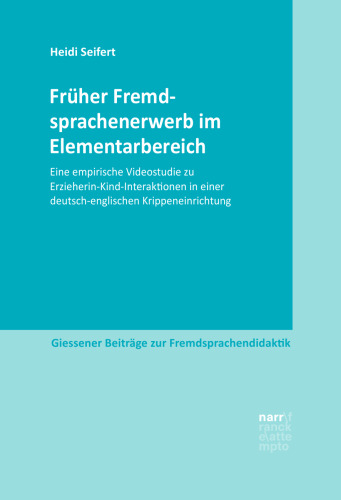 ﻿دستیابی به زبان خارجی سابق در حوزه ابتدایی: یک مطالعه ویدیویی تجربی در مورد تعامل کودک مربی در یک مرکز صحنه زاد و ولد آلمانی-انگلیسی