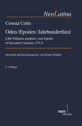 ﻿Conrad Celtis: Oden / Epoden / Century Song: Libri Odarum Quattuor ، Cum Epodo et Saeculari Carmine (1513)