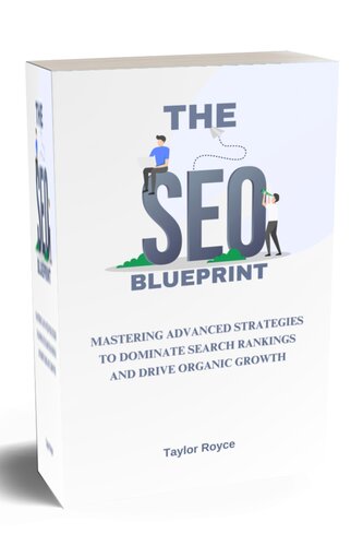 ﻿The Seo Blueprint: تسلط بر استراتژی های پیشرفته برای تسلط بر رتبه های جستجو و رشد ارگانیک