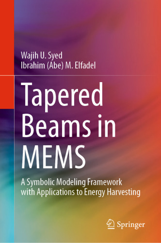 ﻿پرتوهای Tapered در MEMS: یک چارچوب مدل سازی نمادین با کاربردهایی برای برداشت انرژی