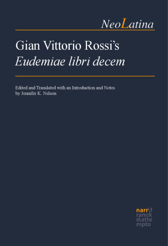 ﻿Eudemiae libri decem اثر Gian Vittorio Rossi: ویرایش و ترجمه با مقدمه و یادداشت ها