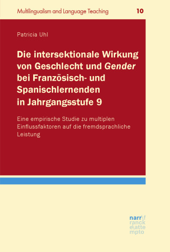 ﻿تأثیر تقاطع جنسیت و جنسیت در زبان آموزان فرانسوی و اسپانیایی در کلاس 9: یک مطالعه تجربی در مورد عوامل تأثیرگذار متعدد بر عملکرد زبان خارجی