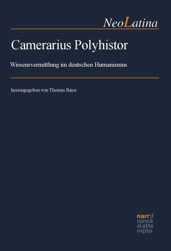 ﻿Camerarius Polyhistor: Gescentration of Dindes در اومانیسم آلمانی