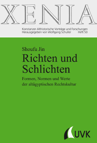 ﻿تراز و حل و فصل. اشکال ، هنجارها و ارزشهای فرهنگ حقوقی مصر باستان. گروه Xenia 50