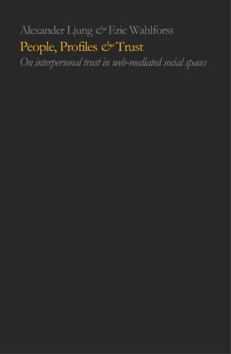 ﻿افراد، پروفایل ها و اعتماد: در مورد اعتماد بین فردی در فضاهای اجتماعی با واسطه وب