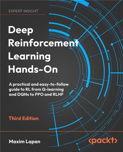 ﻿Deep Reinforcement Learning Hands-On: راهنمای عملی و آسان برای دنبال کردن RL از Q-learning و DQNs، ویرایش سوم