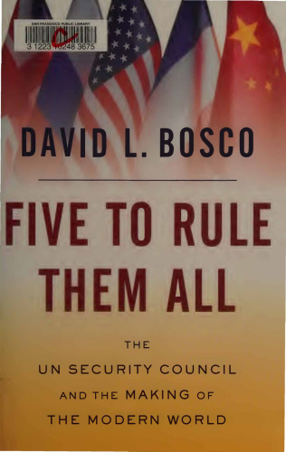 ﻿پنج نفر برای حاکم بر همه آنها: شورای امنیت سازمان ملل و ساخت دنیای مدرن