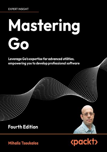 ﻿Mastering Go: از تخصص Go برای ابزارهای پیشرفته استفاده کنید و به شما امکان توسعه نرم افزار حرفه ای را می دهد.