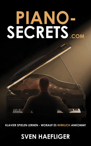 ﻿Piano-Secrets.com: یادگیری نواختن پیانو - آنچه واقعاً مهم است