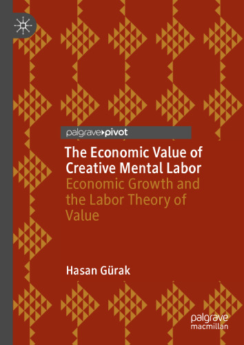 ﻿ارزش اقتصادی کار ذهنی خلاق: رشد اقتصادی و نظریه کار ارزش